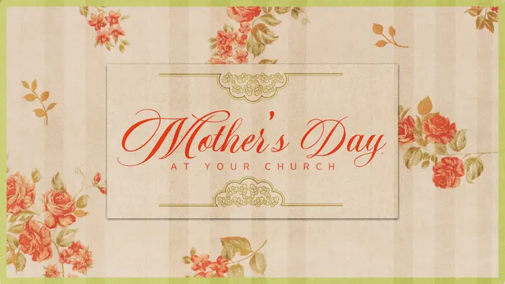 Mother’s Day At Your Church: 4K slide