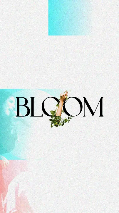 Bloom: story