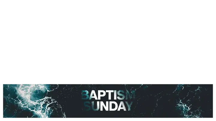 Baptism Sunday: lower third