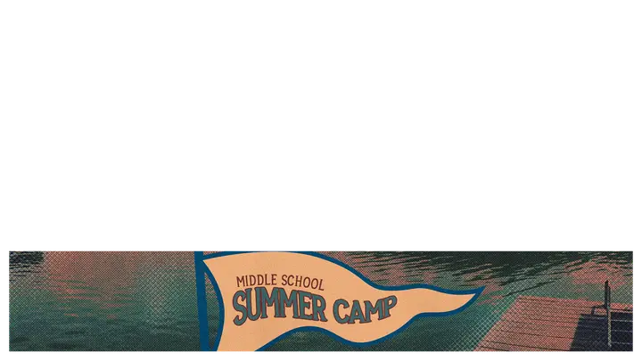 Middle School Summer Camp: lower third