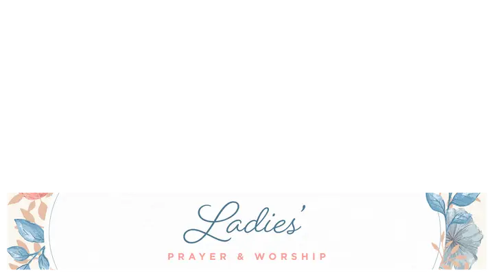 Ladies Prayer & Worship: lower third