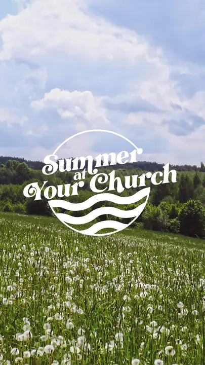 Summer At Your Church: story