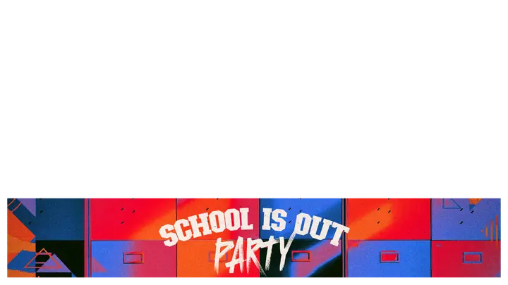 School Is Out Party: lower third