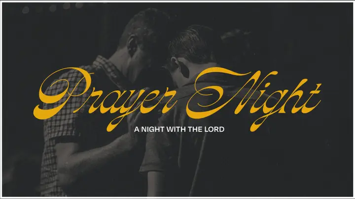 Prayer Night: 4K slide