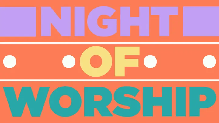 Night of Worship: 4K slide
