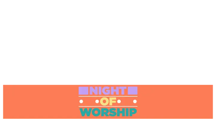 Night of Worship: lower third