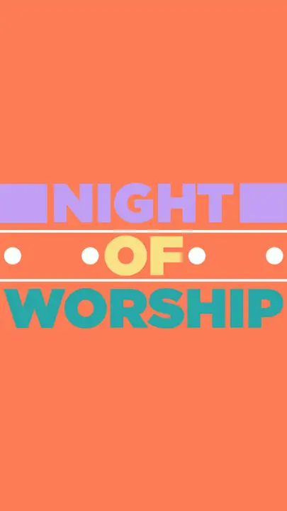 Night of Worship: story