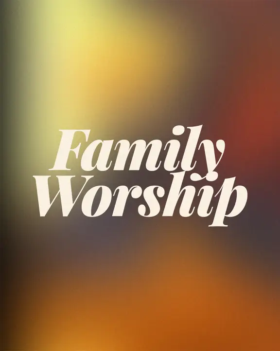 Family Worship: social post