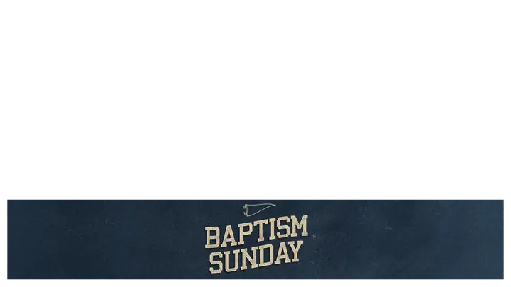 Baptism Sunday: lower third