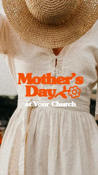 Mother’s Day At Your Church: story