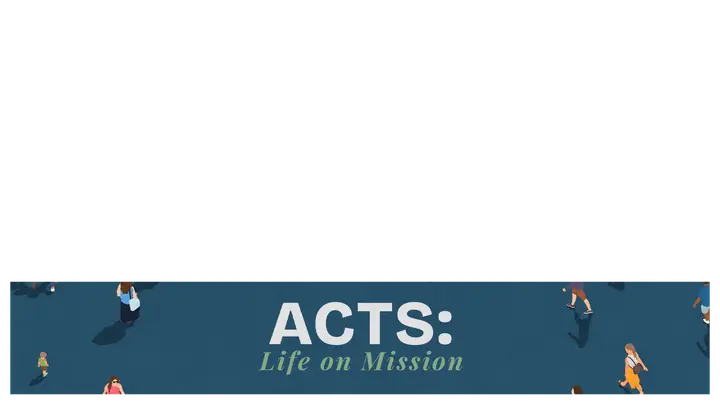 Acts Life on Mission: lower third