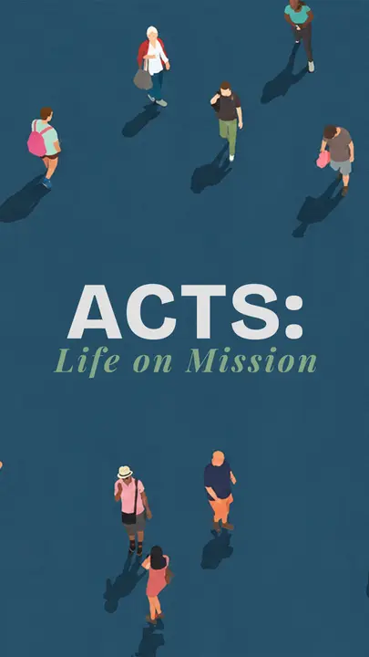 Acts Life on Mission: story