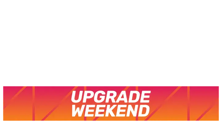 Upgrade Weekend: lower third
