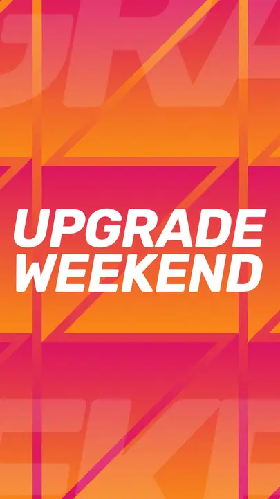 Upgrade Weekend: story