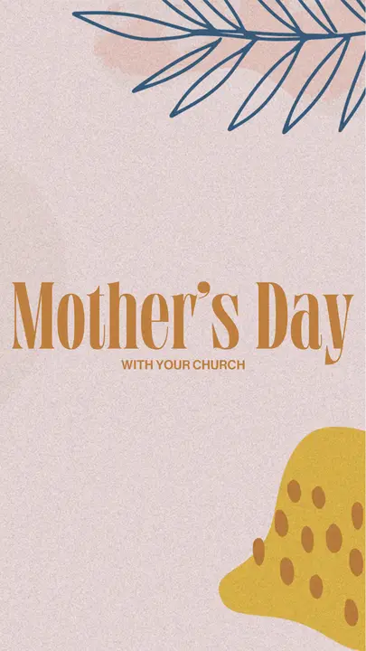 Mother’s Day With Your Church: story