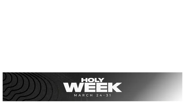 Holy Week: lower third