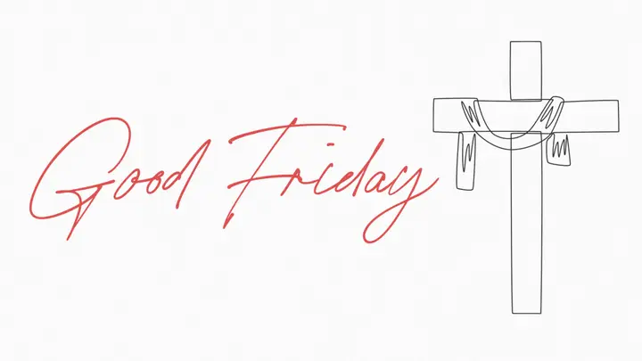 Good Friday: 4K slide
