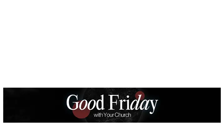 Good Friday: lower third