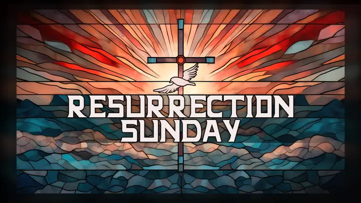 Resurrection Sunday: 4K slide