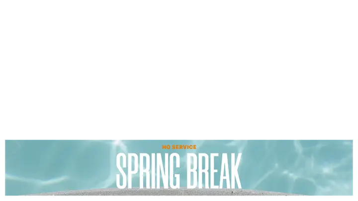 No Service Spring Break: lower third