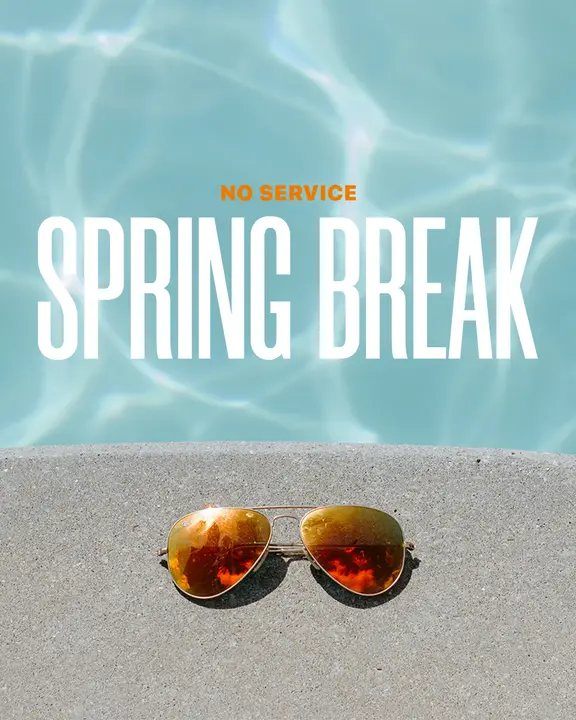 No Service Spring Break: social post