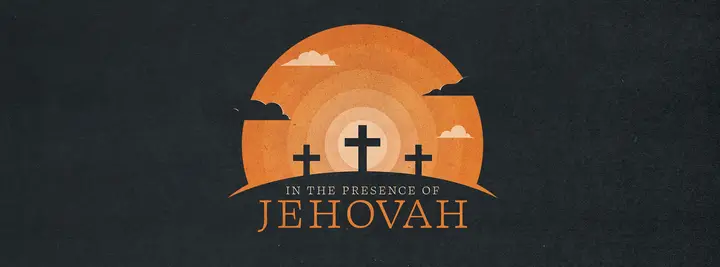 In The Presence of Jehovah: facebook cover