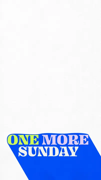 One More Sunday: story