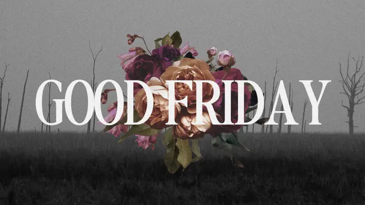 Good Friday: 4K slide