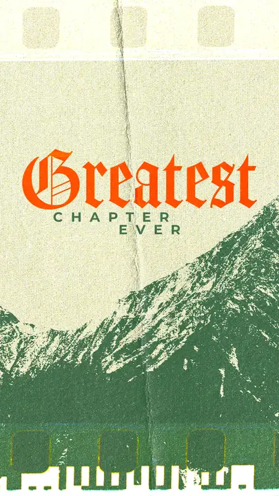 Greatest Chapter Ever: story