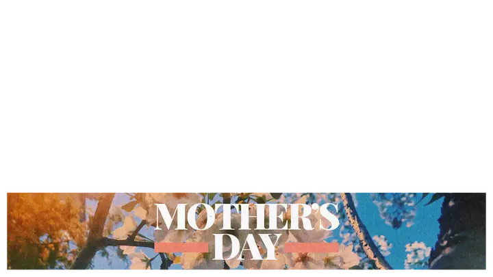 Mother’s Day: lower third
