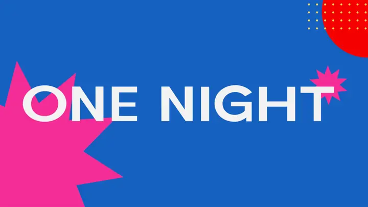One Night: 4K slide