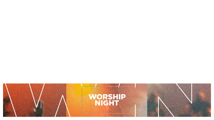 Worship Night: lower third 1
