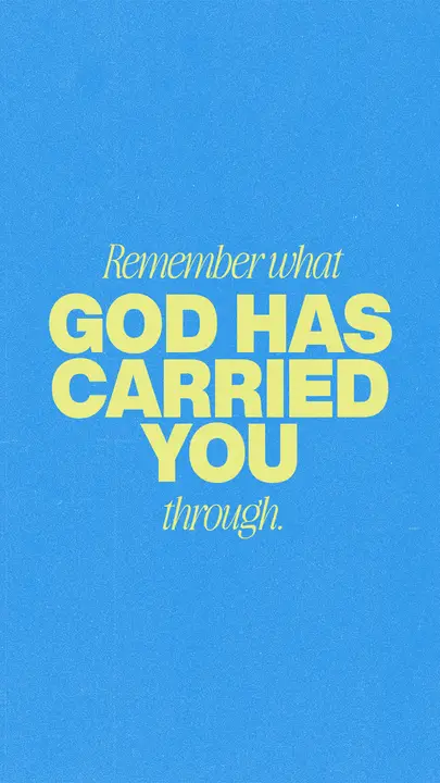 God Has Carried You: story