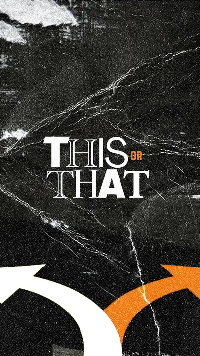 This Or That: story