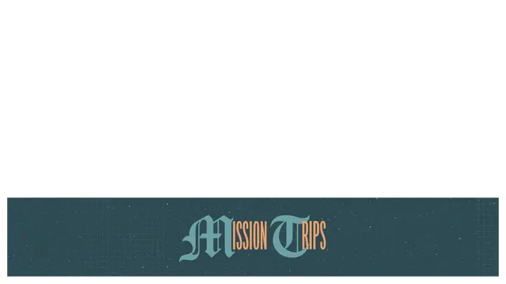 Mission Trips: lower third