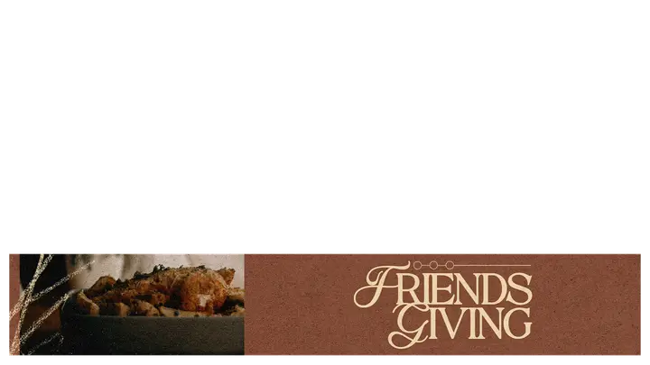 Friendsgiving: lower third