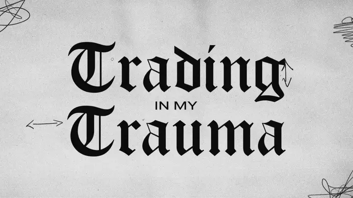 Trading In My Trauma: title slide