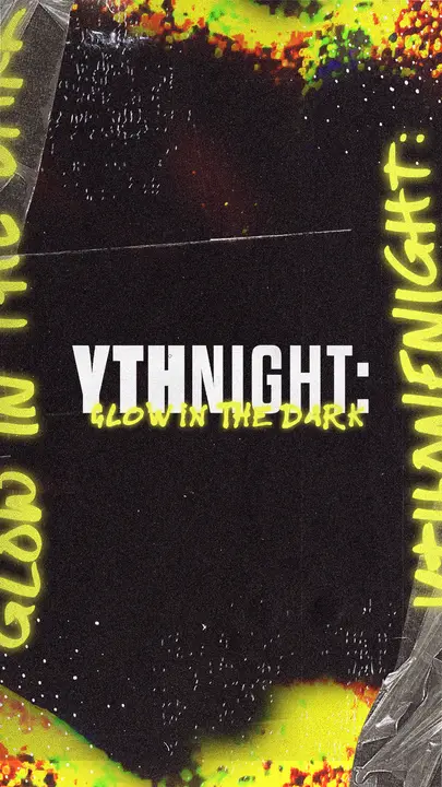 YTH Night Glow In The Dark: story