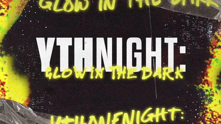 YTH Night Glow In The Dark: title slide