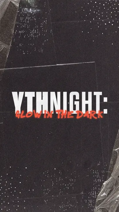 YTH Night Glow In The Dark: story