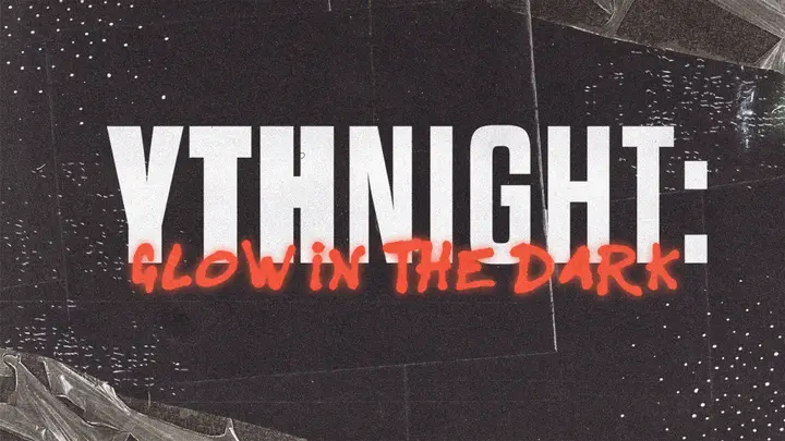 YTH Night Glow In The Dark: title slide