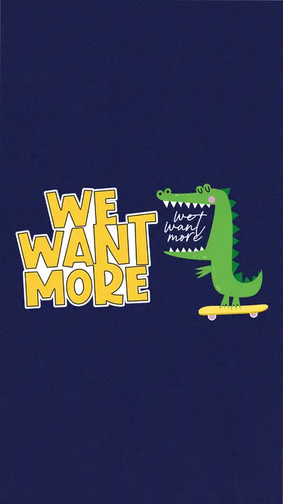 We Want More: story