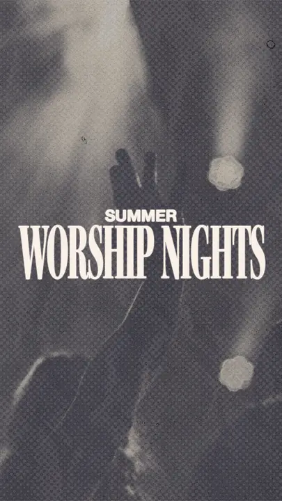 Summer Worship Nights: story