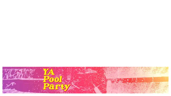 YA Pool Party: lower third