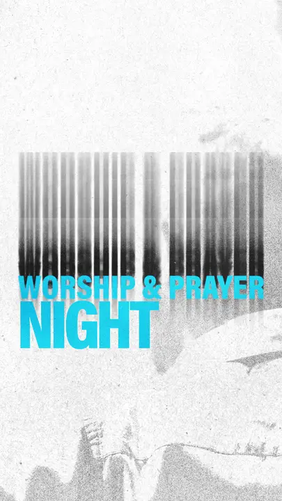 Worship And Prayer Night: story