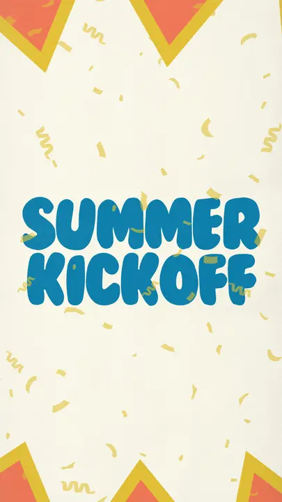 Summer Kickoff: story