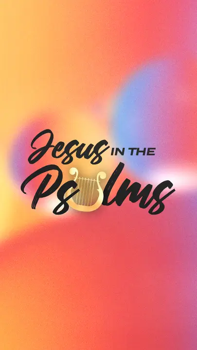 Jesus In The Psalms: story