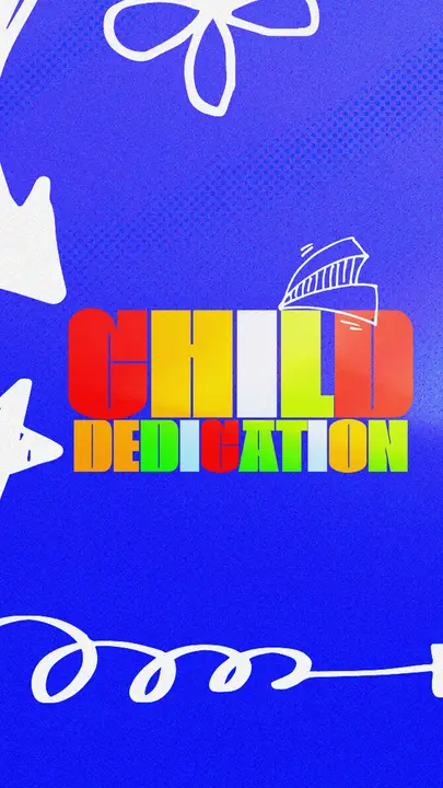Child Dedication: story