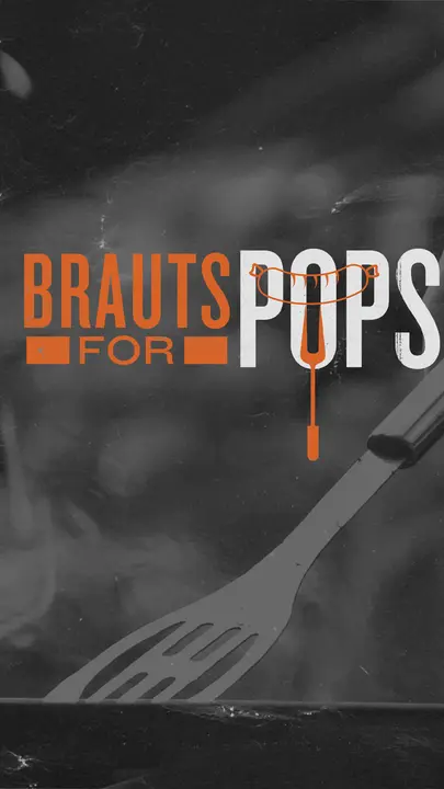 Brauts For Pops: story