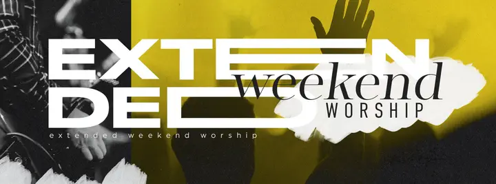 Extended Weekend Worship: facebook cover
